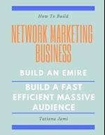 How To Build Network Marketing Business