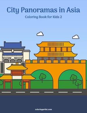 City Panoramas in Asia Coloring Book for Kids 2