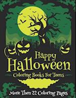 Happy Halloween Coloring Books For Teens More Then 22 Coloring Pages