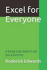 Excel for Everyone: A Guide that doesn't call you a Dummy 