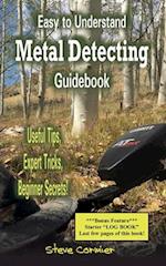 Easy to Understand; Metal Detecting Guidebook