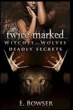 Twice Marked Witches and Wolves