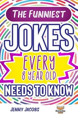 The Funniest Jokes EVERY 8 Year Old Needs to Know