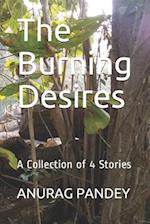 The Burning Desires: A Collection of 4 Stories 