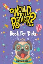 Would You Rather Book For Kids Ages 6-12