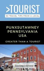 Greater Than a Tourist- Punxsutawney Pennsylvania USA: 50 Travel Tips from a Local 