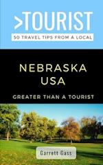 Greater Than a Tourist- Nebraska: 50 Travel Tips from a Local 