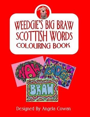 Weedgie's Big Braw Scottish Words Colouring Book