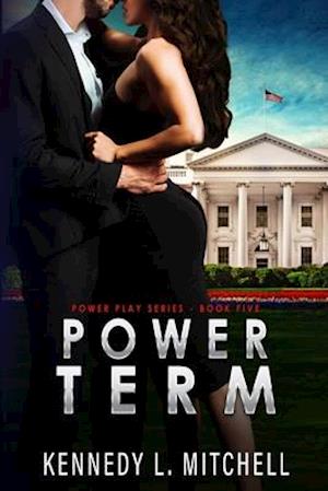 Power Term: A Secret Service Romantic Suspense Series