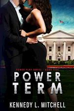 Power Term: A Secret Service Romantic Suspense Series 