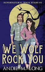 We Wolf Rock You