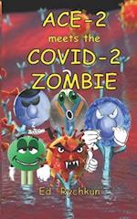 ACE-2 meets the COVID-2 Zombie
