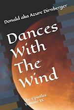 Dances With The Wind: The Epistles Volume IX 