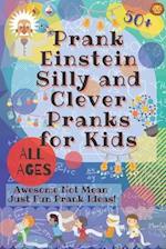 PrankEinstein Silly and Clever Pranks for Kids