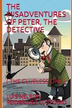 The Misadventures of Peter, the Detective