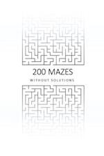 200 Mazes Without Solutions