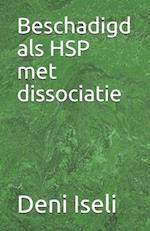 Beschadigd als HSP met dissociatie