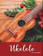 Cancionero Navideño Tradicional Ukelele