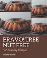 Bravo! 365 Yummy Tree Nut Free Recipes