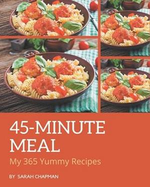 My 365 Yummy 45-Minute Meal Recipes