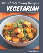 Bravo! 365 Yummy Vegetarian Recipes
