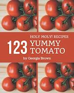 Holy Moly! 123 Yummy Tomato Recipes