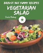 Bravo! 365 Yummy Vegetarian Salad Recipes
