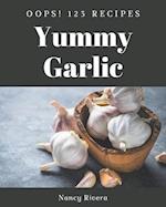 Oops! 123 Yummy Garlic Recipes