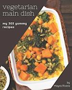 My 303 Yummy Vegetarian Main Dish Recipes