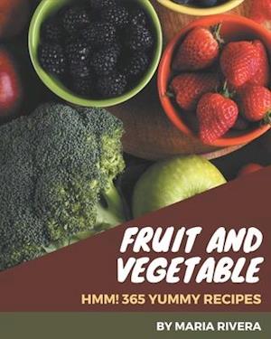 Hmm! 365 Yummy Fruit and Vegetable Recipes