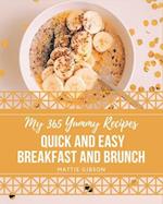 My 365 Yummy Quick and Easy Breakfast and Brunch Recipes