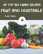 My Top 365 Yummy Fruit and Vegetable Recipes