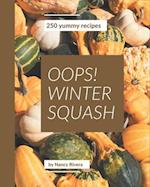 Oops! 250 Yummy Winter Squash Recipes