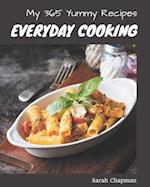 My 365 Yummy Everyday Cooking Recipes