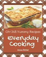 Oh! 365 Yummy Everyday Cooking Recipes