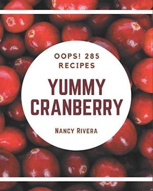 Oops! 285 Yummy Cranberry Recipes