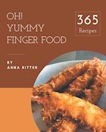 Oh! 365 Yummy Finger Food Recipes