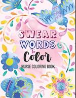 Swear words to Color - Nurse Coloring Book