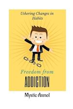 Freedom from Addiction: Ushering Changes in Habits 