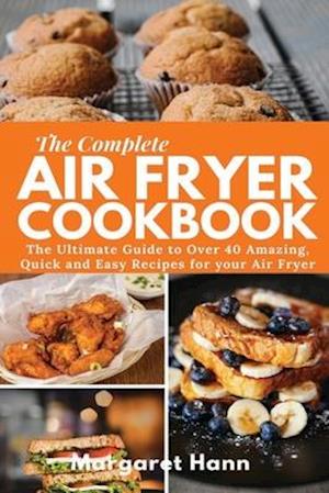 The Complete Air Fryer Cookbook