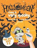 Happy Halloween! Funny and very spooky activity, coloring book for kids ages 4-8