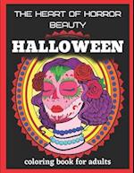 The heart of horror beauty Halloween coloring book for adults