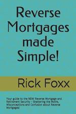 Reverse Mortgages made Simple!