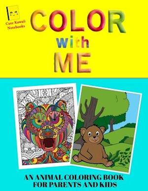 Color With Me - An Animal Coloring Book For Parents And Kids