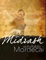 Midrash with Rav Mordecai Silver