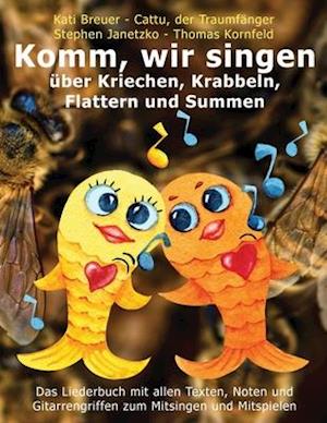 Komm, wir singen über Kriechen, Krabbeln, Flattern und Summen