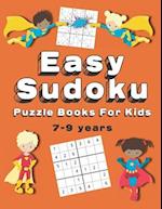 Easy Sudoku Puzzle Books For Kids: 150+ Sudoku Puzzles | Ages 7-9 | Large Print 