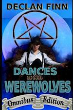 Dances with Werewolves: Omnibus Edition 
