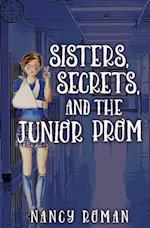 Sisters, Secrets, And The Junior Prom