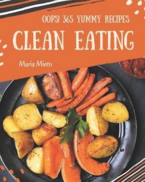 Oops! 365 Yummy Clean Eating Recipes